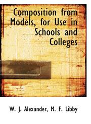 Composition from Models, for Use in Schools and Colleges,1117200450,9781117200453