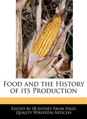 Food and the History of Its Production,1241685975,9781241685973