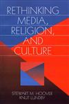 Rethinking Media, Religion, and Culture,076190171X,9780761901716