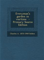 Everyman's Garden in Wartime - Primary Source Edition,1293635847,9781293635841