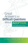 Great Answers to Difficult Questions About Adoption What Children Need to Know,184310671X,9781843106715