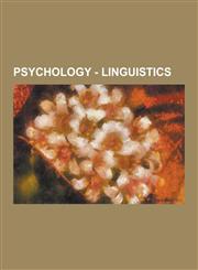 Psychology - Linguistics Aphasiology, Applied Linguistics, Artificial Language, Augmentative and Alternative Communication, Cartesian Linguisti,1230852484,9781230852485