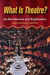 What is Theatre? An Introduction and Exploration,0240802322,9780240802329