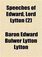 Speeches of Edward, Lord Lytton (2),1150289198,9781150289194