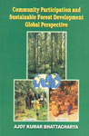 Community Participation and Sustainable Forest Development Global Perspective 1st Published,8170228905,9788170228905