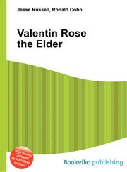 Valentin Rose the Elder,5511396575,9785511396576