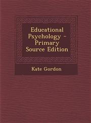 Educational Psychology - Primary Source Edition,128798116X,9781287981169