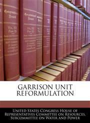 GARRISON UNIT REFORMULATION,1240447280,9781240447282