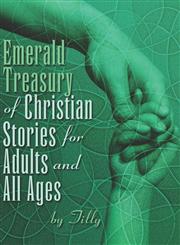 Emerald Treasury of Christian Stories for Adults and All Ages,1424182999,9781424182992