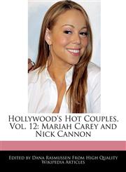 Hollywood's Hot Couples, Vol. 12 Mariah Carey and Nick Cannon,1241170231,9781241170233