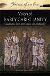 Voices of Early Christianity Documents from the Origins of Christianity,1598849522,9781598849523