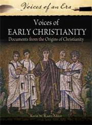 Voices of Early Christianity Documents from the Origins of Christianity,1598849522,9781598849523