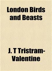 London Birds and Beasts,1154773329,9781154773323