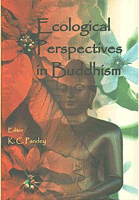 Ecological Perspectives in Buddhism 1st Published,8189973002,9788189973001