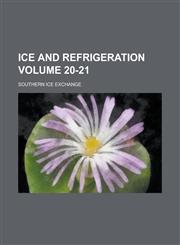 Ice and refrigeration Volume 20-21,1234229536,9781234229535