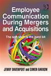 Employee Communication During Mergers and Acquisitions,0566086387,9780566086380
