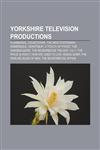 Yorkshire Television productions Flambards, Countdown, The New Statesman, Emmerdale, Heartbeat, A Touch of Frost, The Sandbaggers,1155412516,9781155412511
