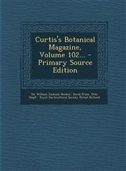 Curtis's Botanical Magazine, Volume 102... - Primary Source Edition,1294469916,9781294469919