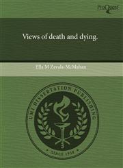Views of death and dying.,1244568430,9781244568433