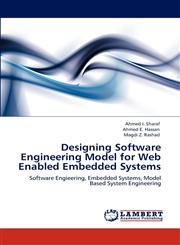 Designing Software Engineering Model for Web Enabled Embedded Systems,3848417685,9783848417681
