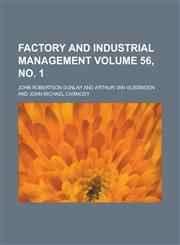 Factory and Industrial Management Volume 56, no. 1,1236832744,9781236832740