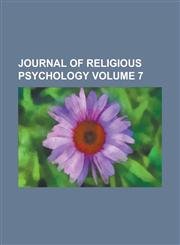 Journal of Religious Psychology Volume 7,1152662686,9781152662681