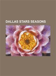 Dallas Stars Seasons 1993-94 Dallas Stars Season, 1994-95 Dallas Stars Season, 1995-96 Dallas Stars Season, 1996-97 Dallas Stars Season, 19,1155885910,9781155885919