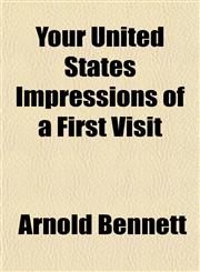 Your United States Impressions of a First Visit,115322089X,9781153220897