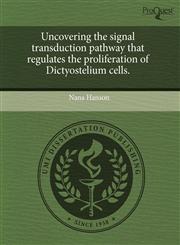 Uncovering the signal transduction pathway that regulates the proliferation of Dictyostelium cells.,1243449128,9781243449122