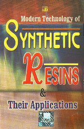 Modern Technology of Synthetic Resins and Their Applications 2nd Revised Edition,817833092X,9788178330921