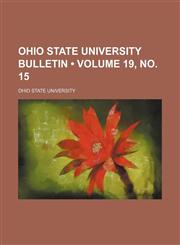 Ohio State University bulletin (Volume 19, no. 15),1154368424,9781154368420