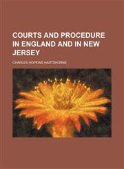 Courts and procedure in England and in New Jersey,1151050636,9781151050632