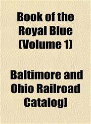 Book of the Royal Blue (Volume 1),1153300591,9781153300599