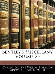 Bentley's Miscellany, Volume 25,1143675789,9781143675782