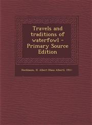 Travels and traditions of waterfowl - Primary Source Edition,1295756706,9781295756704