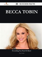 Becca Tobin 34 Success Facts - Everything You Need to Know about Becca Tobin,1488545278,9781488545276