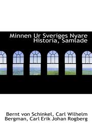 Minnen Ur Sveriges Nyare Historia, Samlade,1103209043,9781103209040