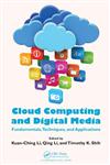 Cloud Computing and Digital Media Fundamentals, Techniques and Applications 1st Edition,1466569174,9781466569171