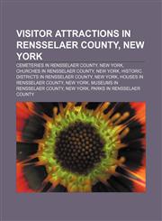 Visitor attractions in Rensselaer County, New York Cemeteries in Rensselaer County, New York, Churches in Rensselaer County, New York,1233122983,9781233122981