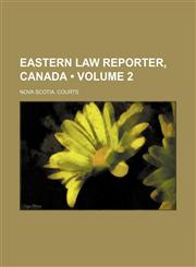 Eastern Law Reporter, Canada (Volume 2),1154292029,9781154292022