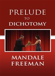 Prelude to Dichotomy,1936750589,9781936750580