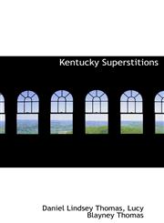 Kentucky Superstitions,1116893940,9781116893946