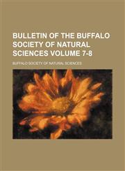 Bulletin of the Buffalo Society of Natural Sciences Volume 7-8,1130643662,9781130643664
