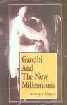 Gandhi and the New Millennium 1st Edition,817169635X,9788171696352