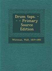 Drum taps. -- - Primary Source Edition,1295034417,9781295034413