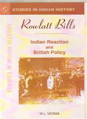 Rowlatt Bills Indian Reaction and British Policy 1st Edition