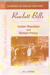 Rowlatt Bills Indian Reaction and British Policy 1st Edition
