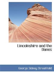 Lincolnshire and the Danes,1103442228,9781103442225