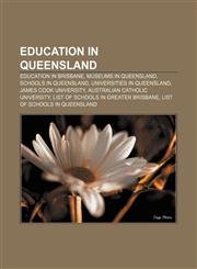 Education in Queensland Education in Brisbane, Museums in Queensland, Schools in Queensland, Universities in Queensland, James Cook University,1156833078,9781156833070