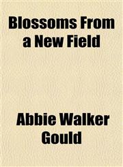 Blossoms From a New Field,1152873598,9781152873599